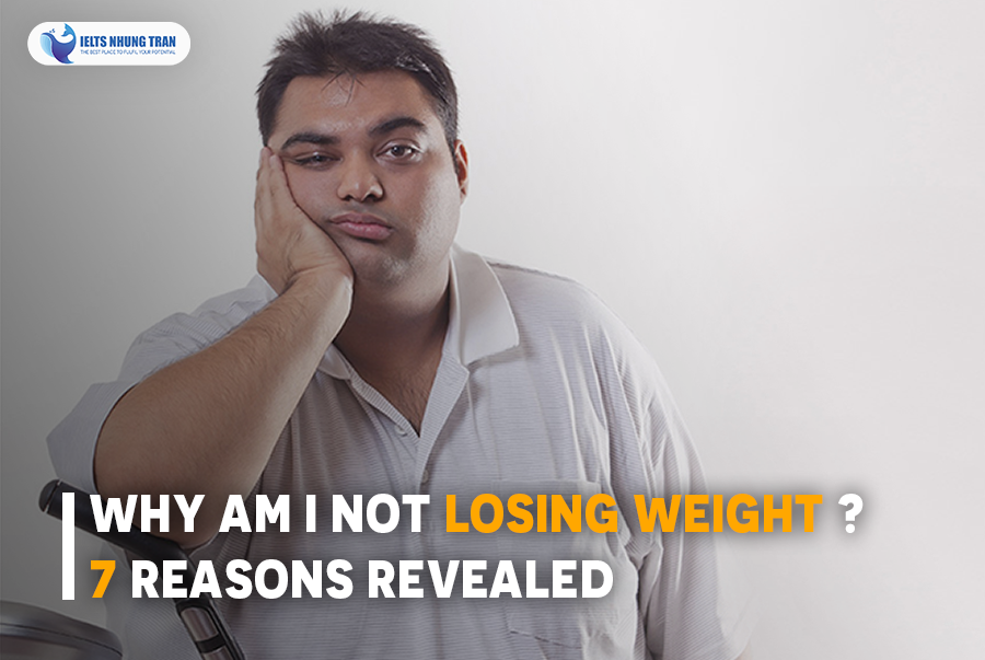 7 reasons why you cannot lose your weight